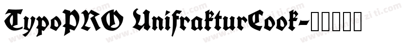 TypoPRO UnifrakturCook字体转换